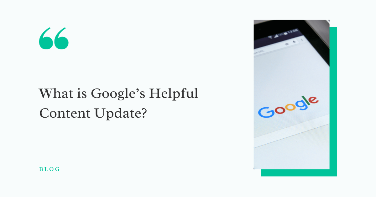What is Google’s Helpful Content Update?